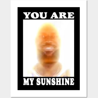 You are my sunshine james Posters and Art